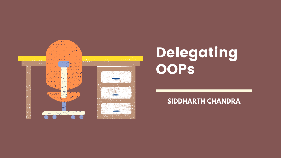 Delegating OOPs