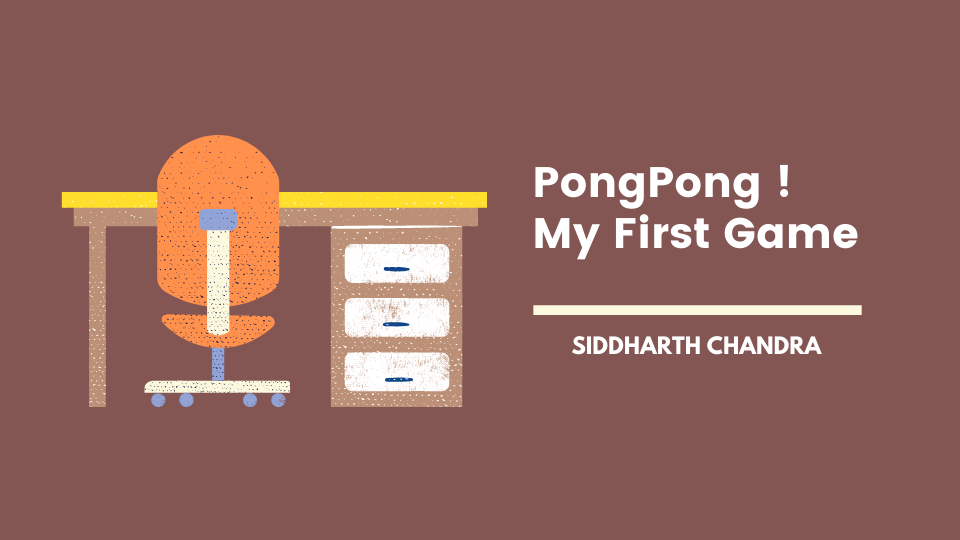 PongPong ! My First Game