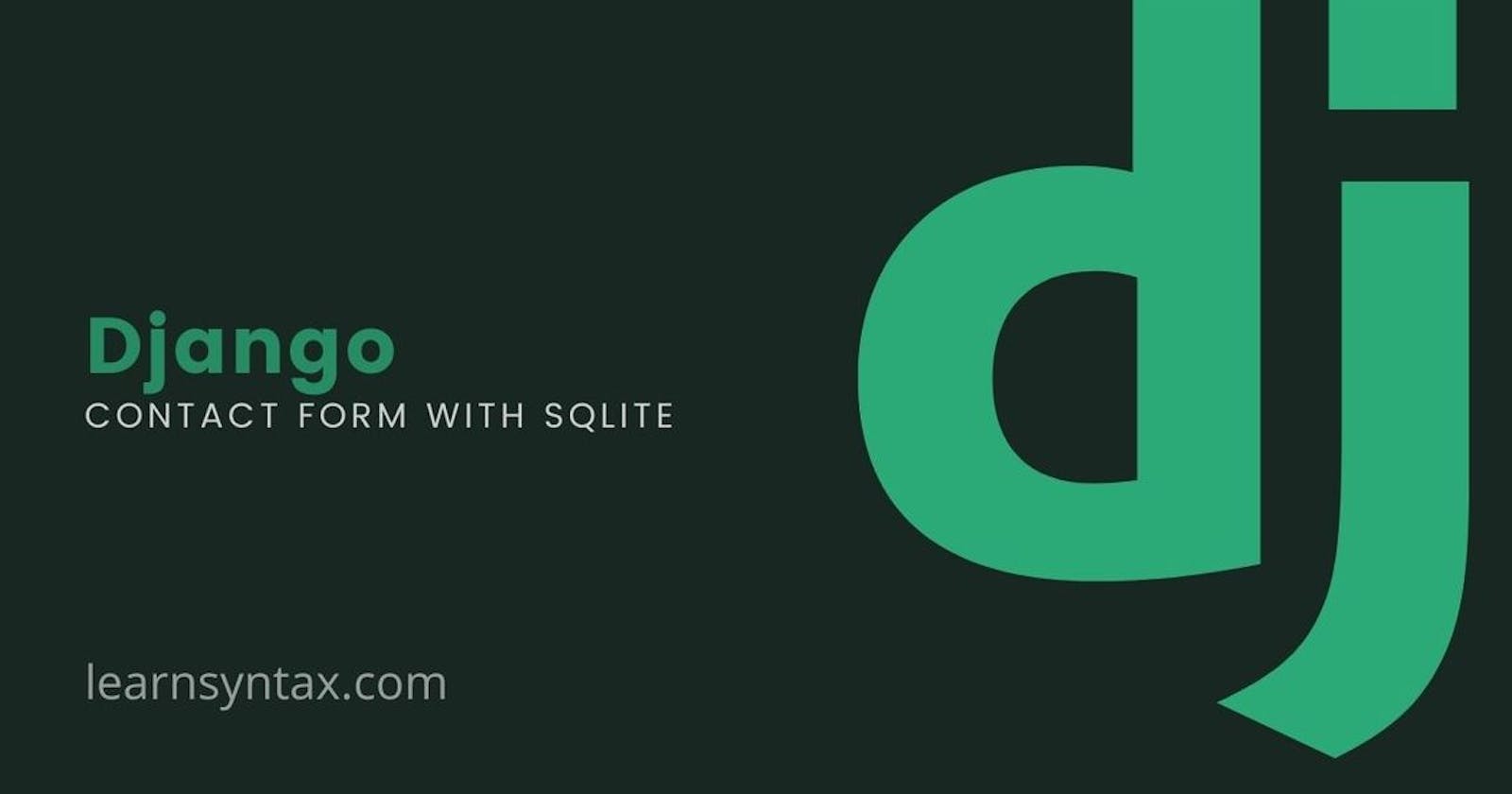 Create a contact form with Django and SQLite