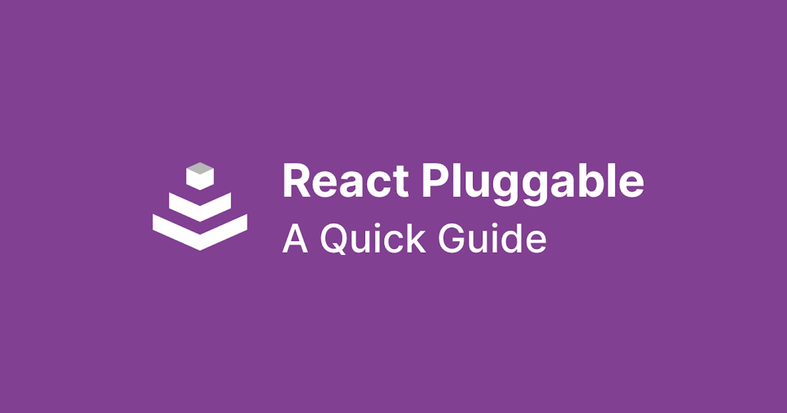 React Pluggable: A Quick Guide