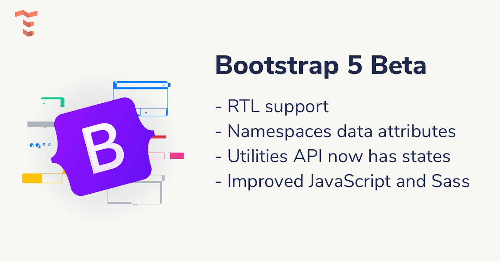 Bootstrap 5 Beta has arrived: official RTL support, Popper.js v2, and namespaced data attributes