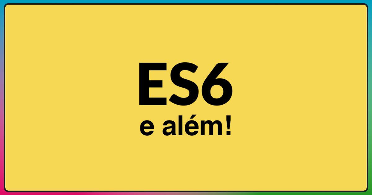 Como criar um ambiente de desenvolvimento com ES6 + Webpack