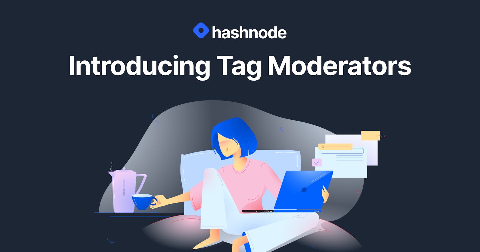 Introducing Tag Moderators on Hashnode