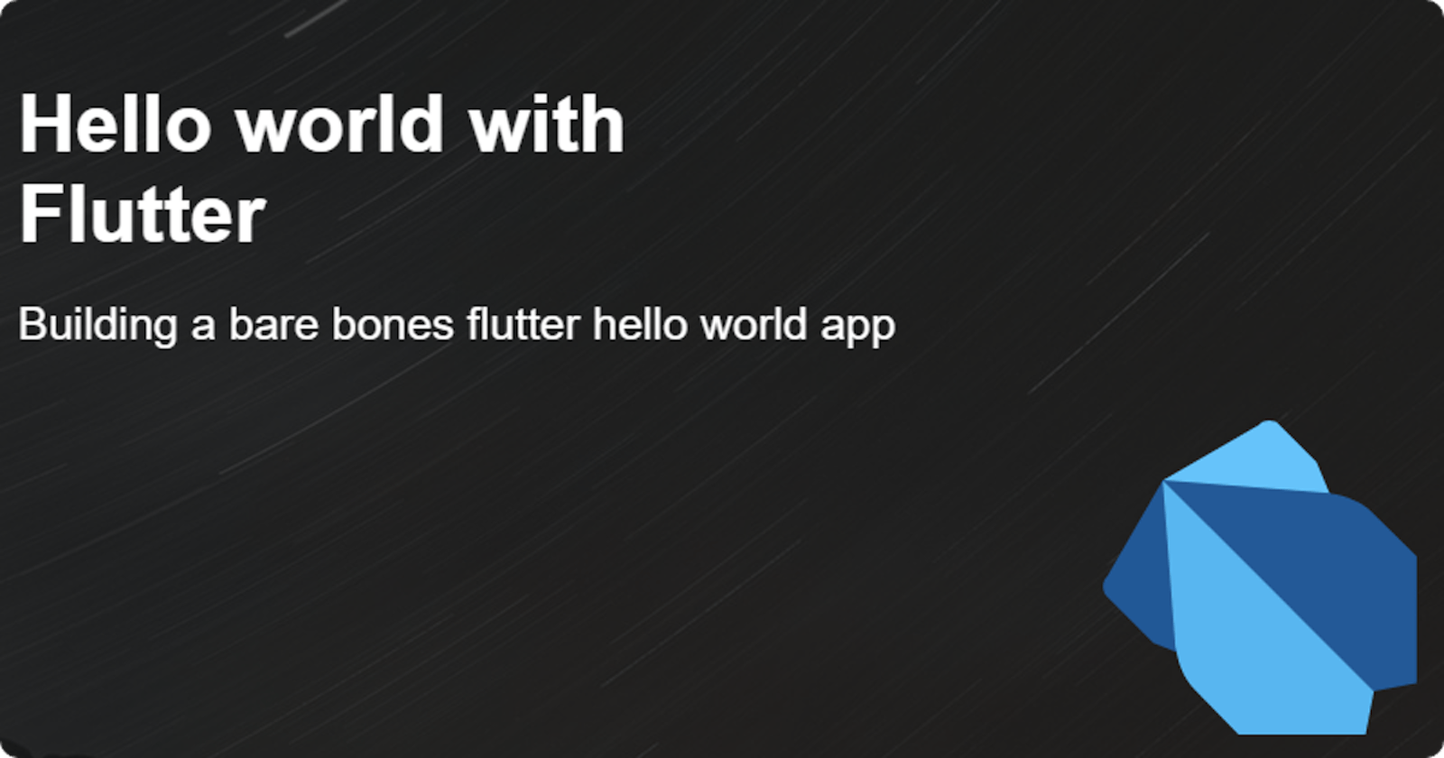 Let's Create Hello World App with Flutter