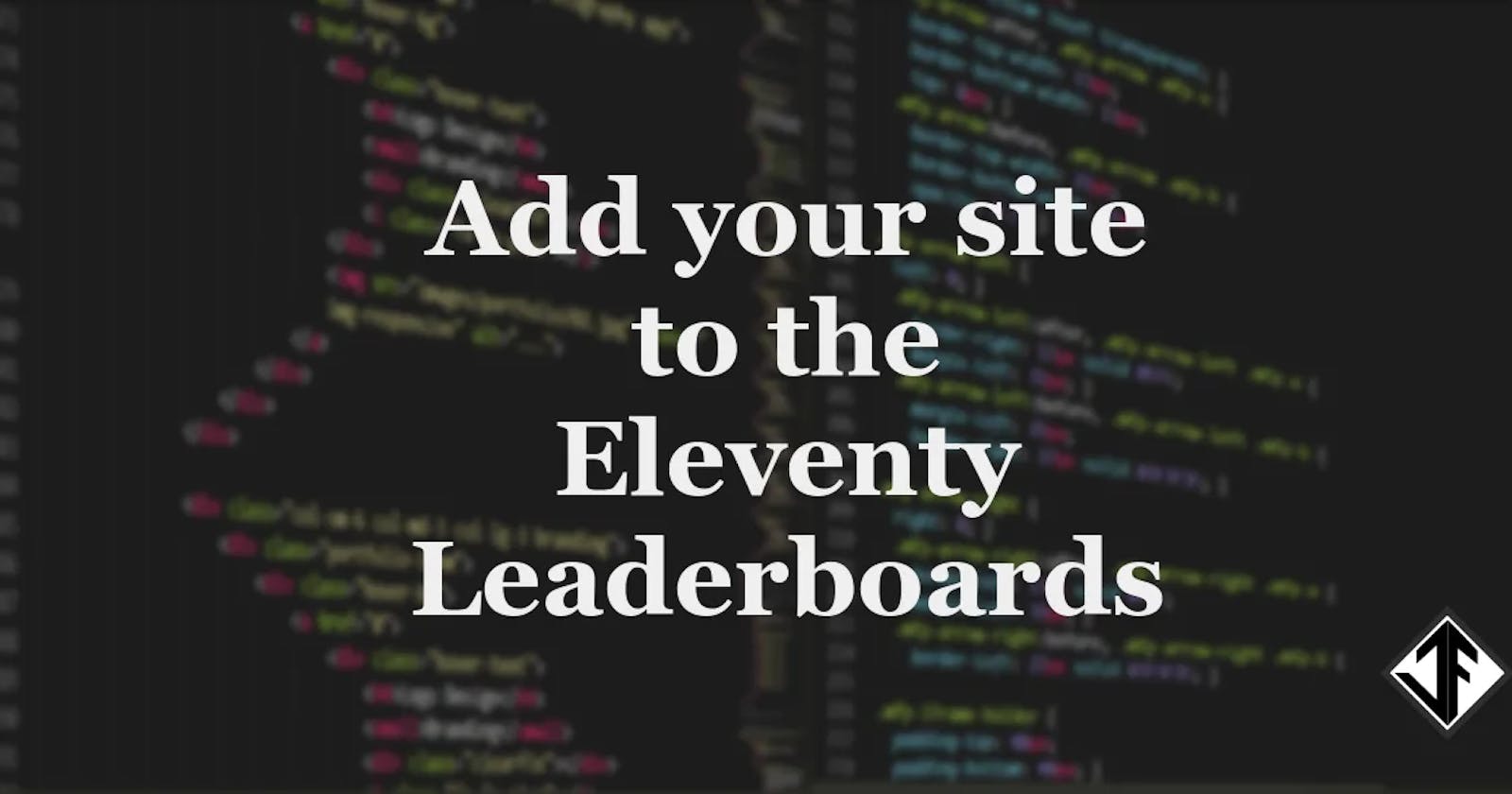 Add your site to the Eleventy Leaderboards