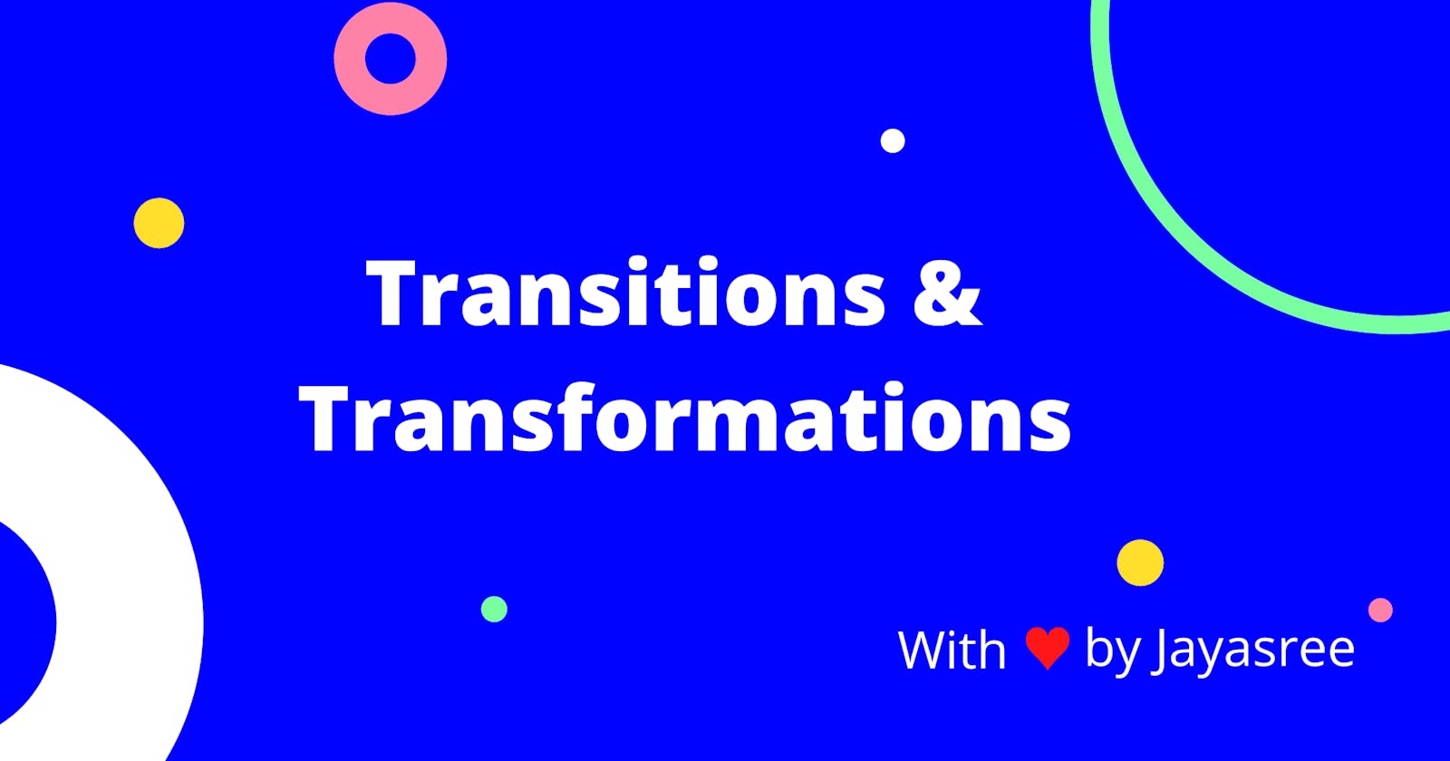 Level up your transition and transformations game