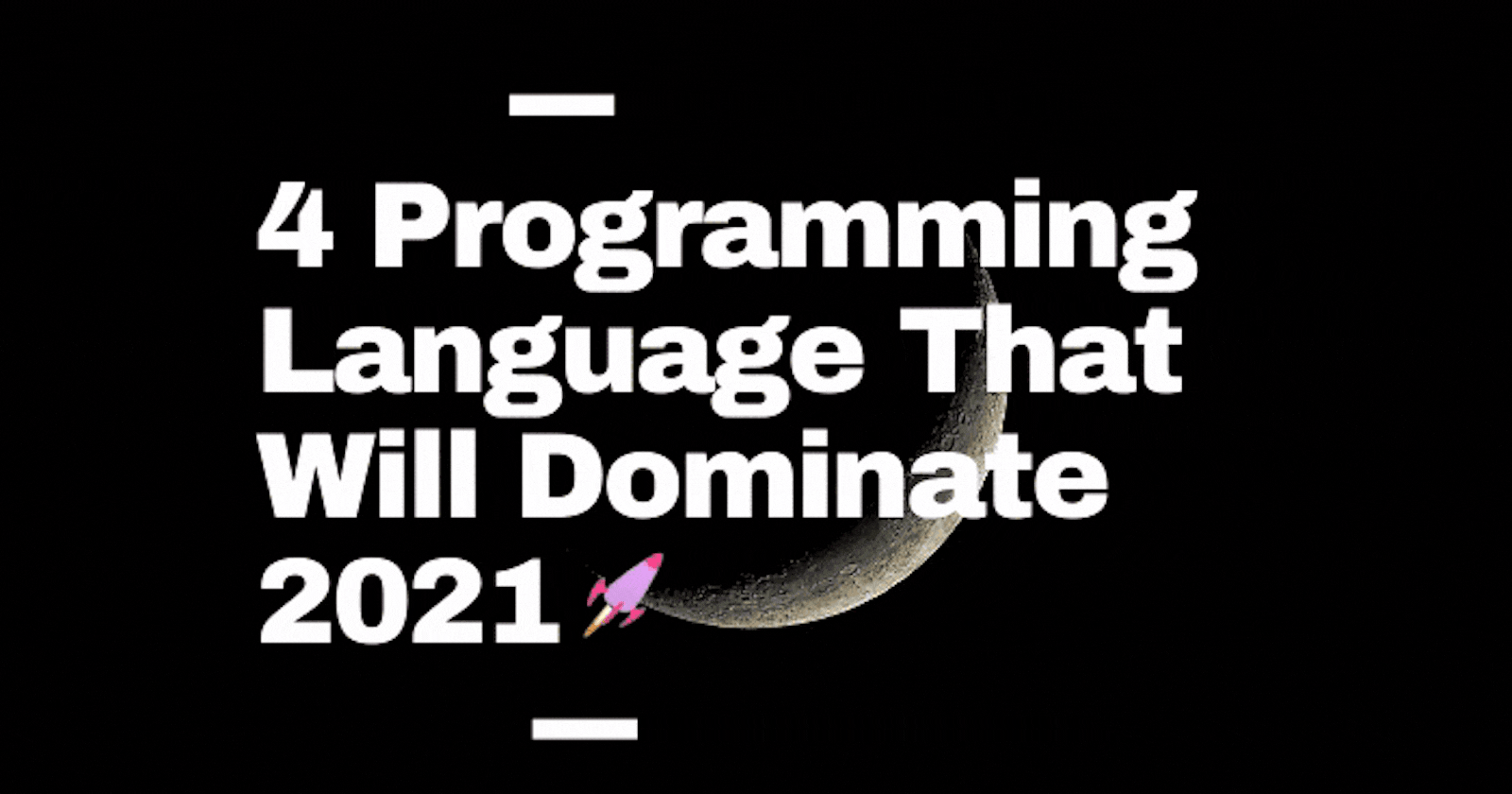 4 Programming Language That Will Dominate 2021