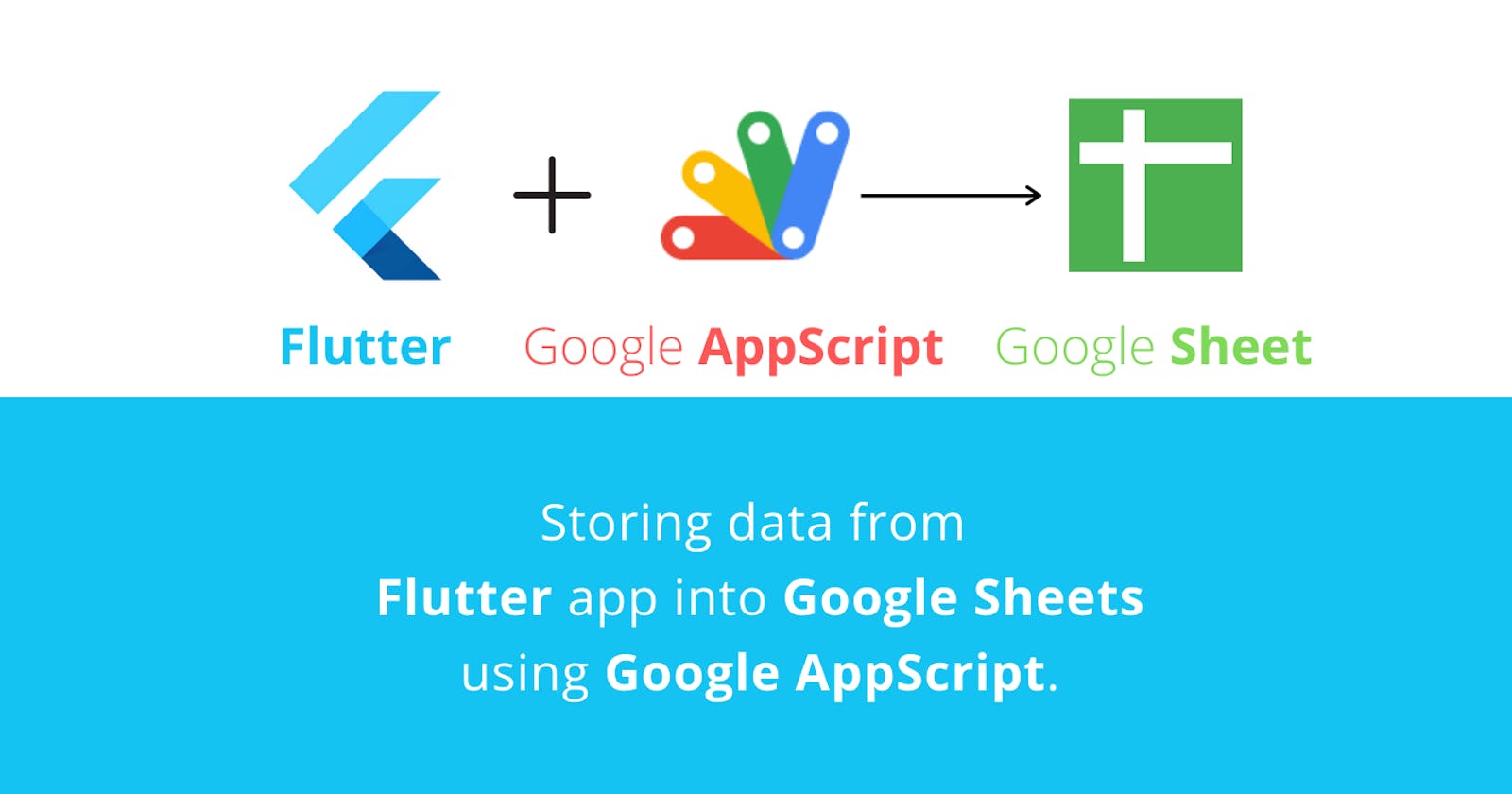 Storing data from the Flutter app → Google Sheets 📊 — Part 1