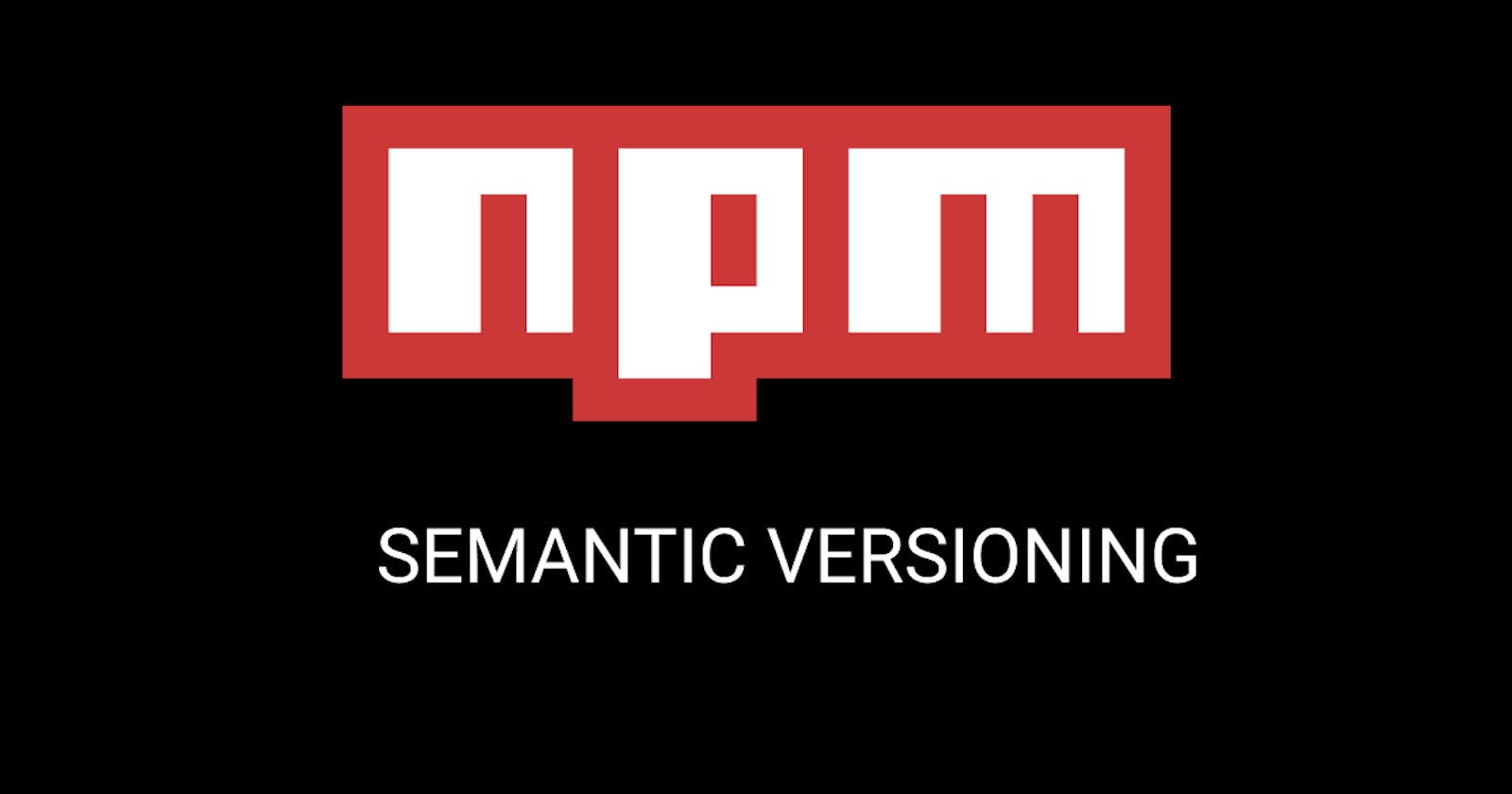 NPM Semantic Versioning