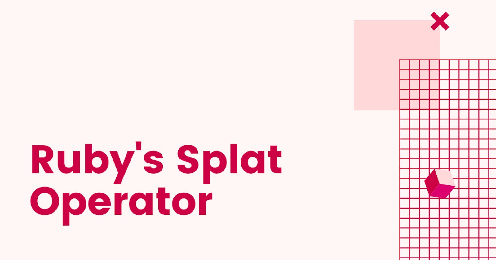 Ruby's Splat Operator