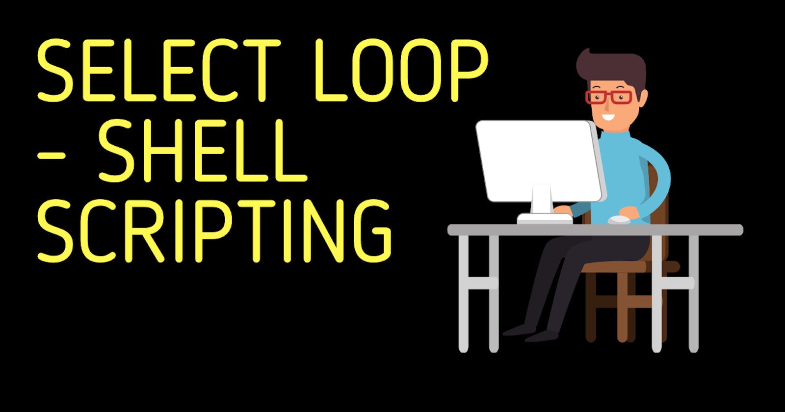 Select Loop | Shell Scripting