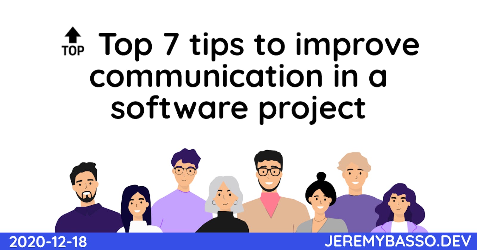 🔝 Top 7 tips to optimize communication in a software project