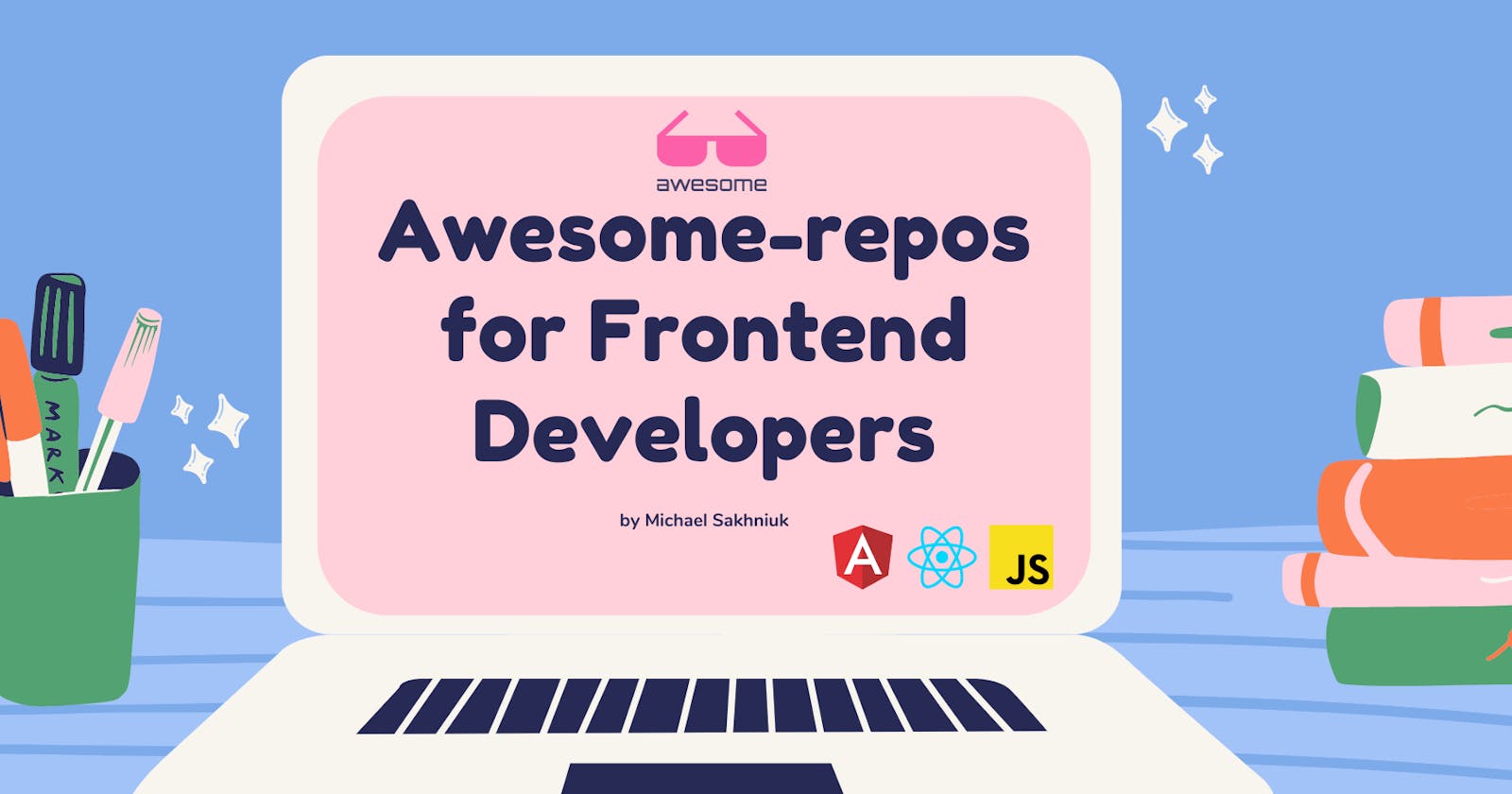 25+ awesome-repo for Frontend Developers