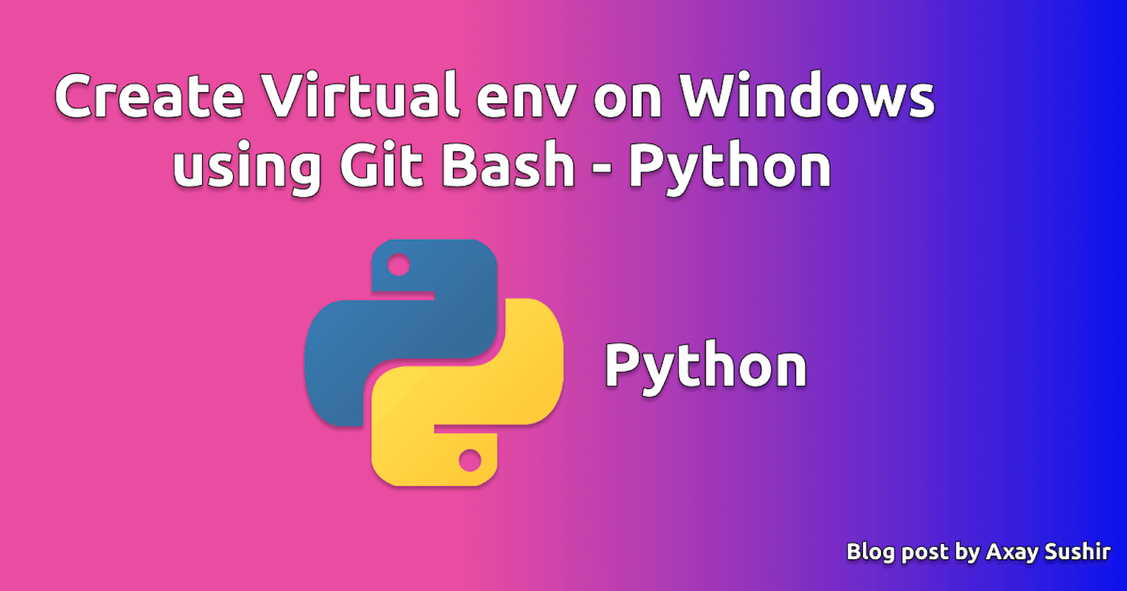 Create Virtual env on Windows using Git Bash - Python