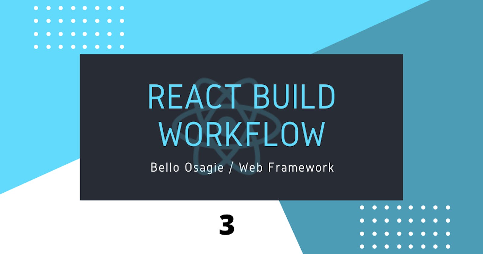 React Build Workflow