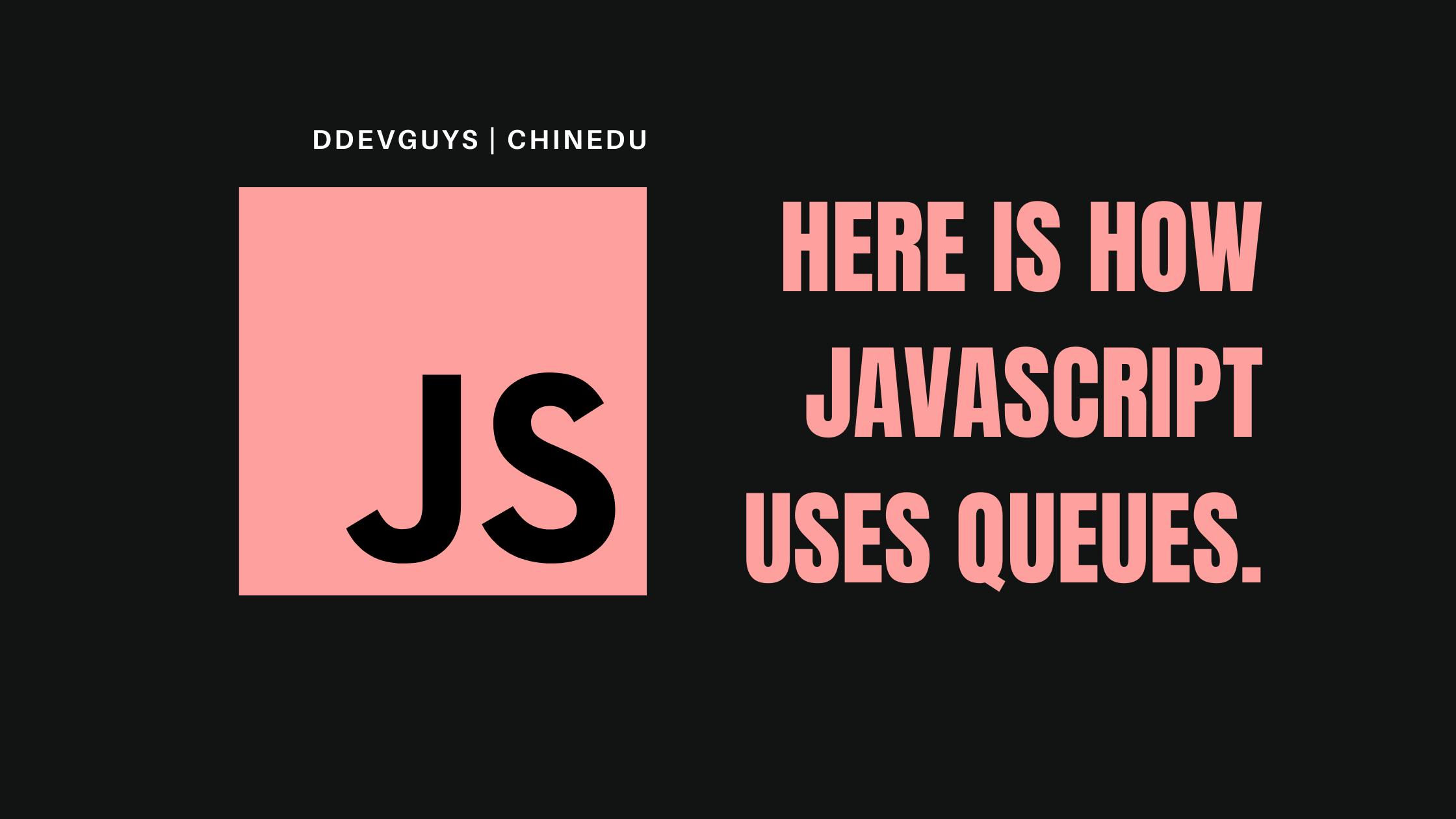 HERE IS HOW JS USES QUEUES post HEADING.png