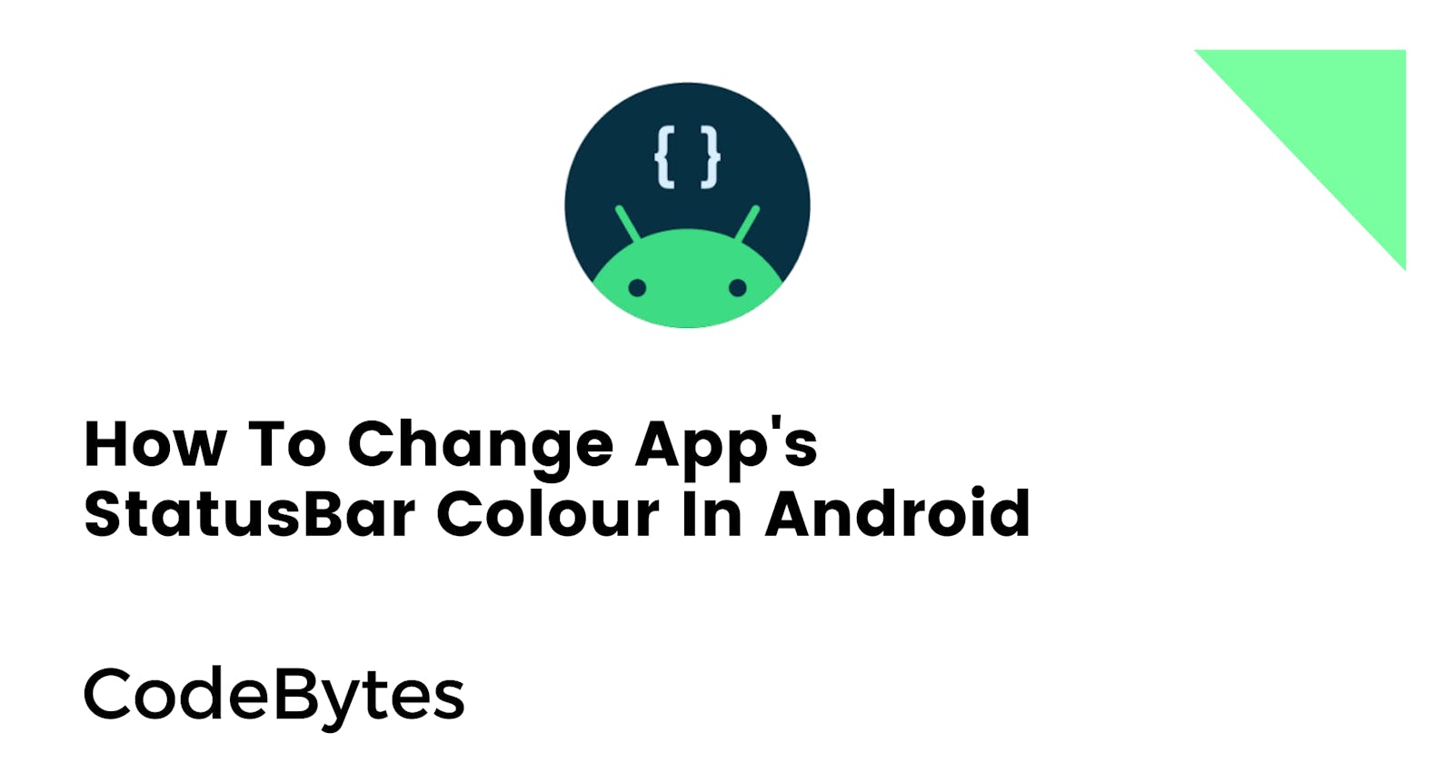 How To Change App's StatusBar Colour In Android
