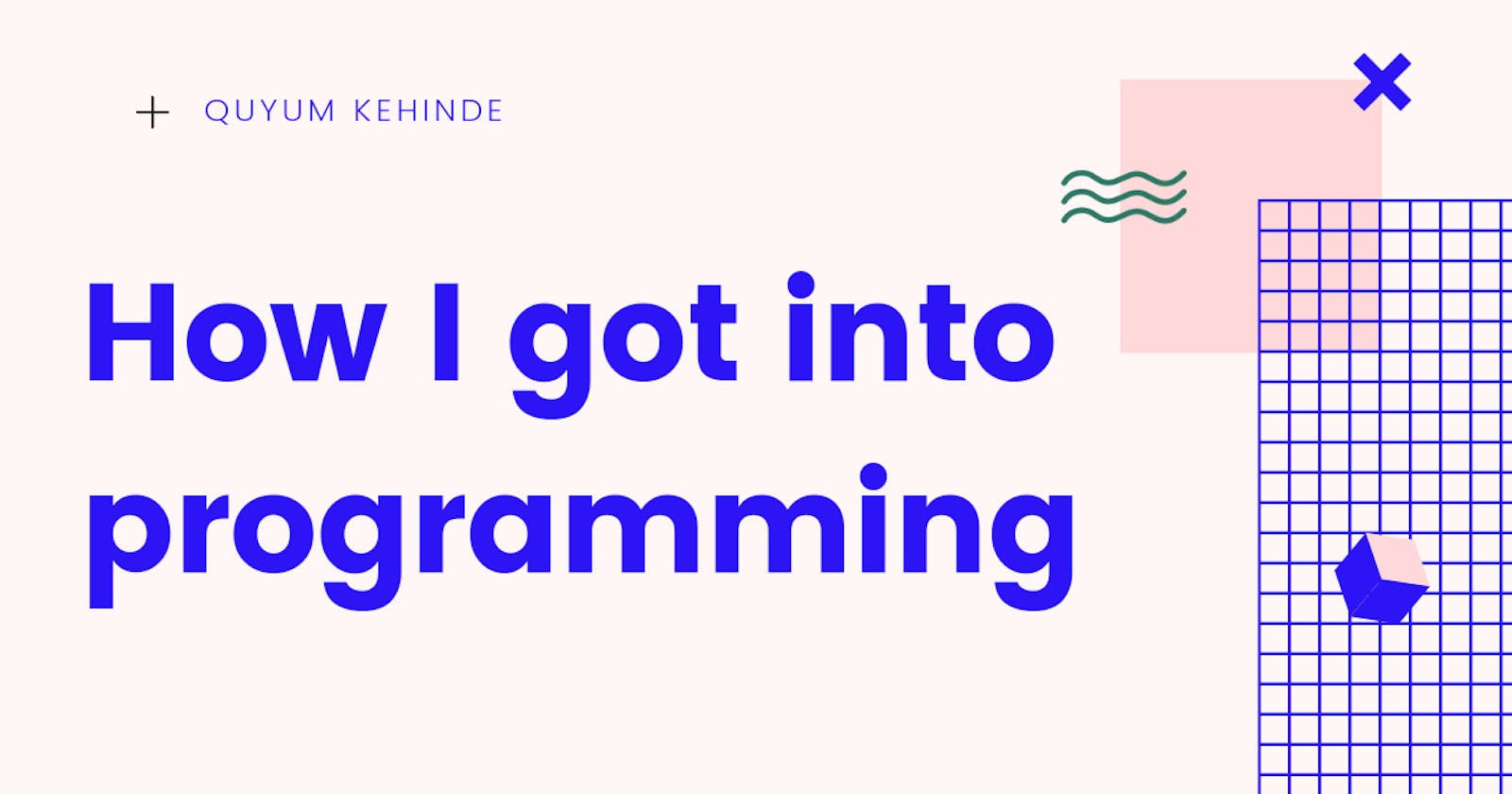 How I Got into Programming And Web Development
