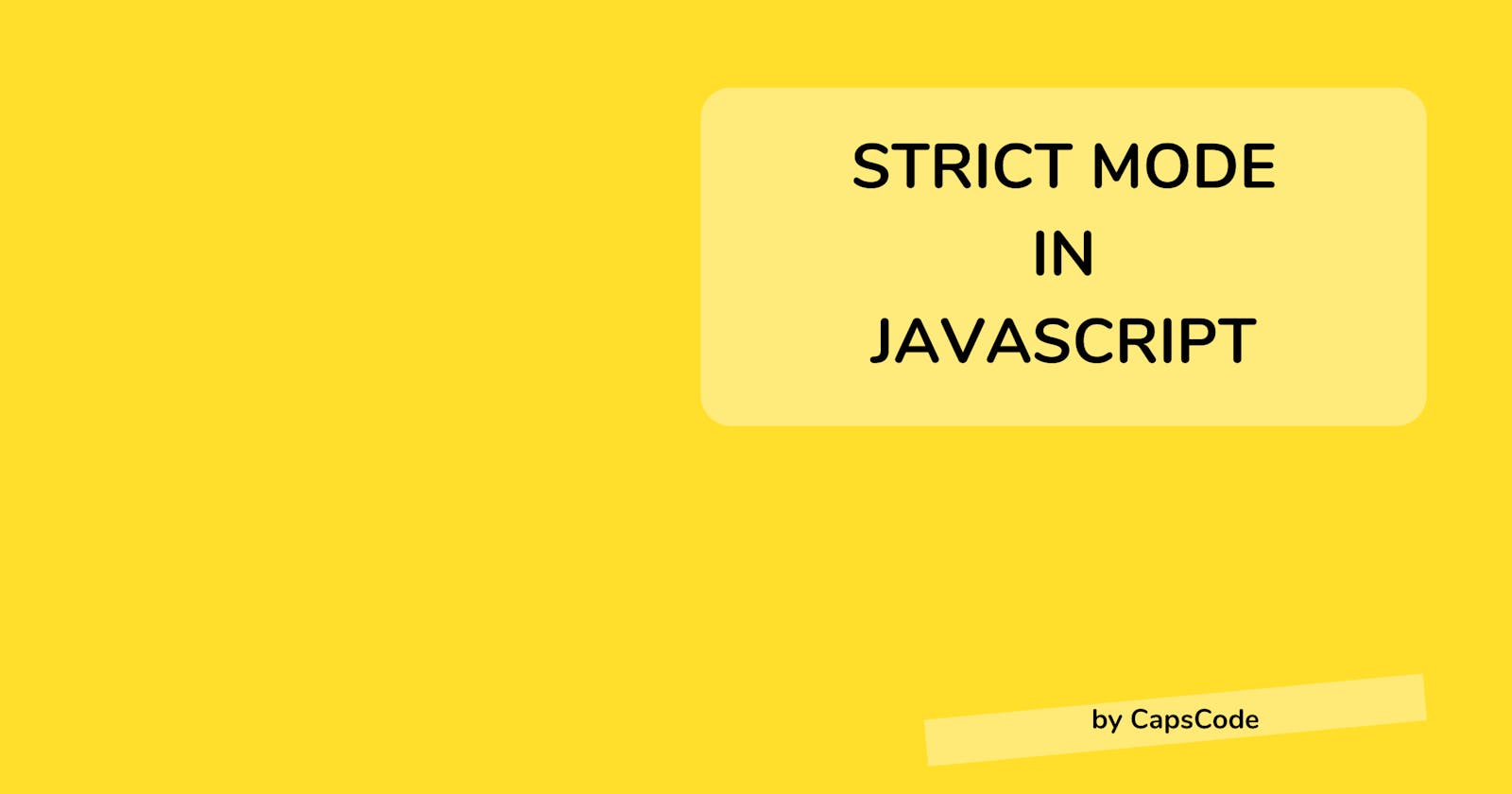 Strict Mode in JavaScript