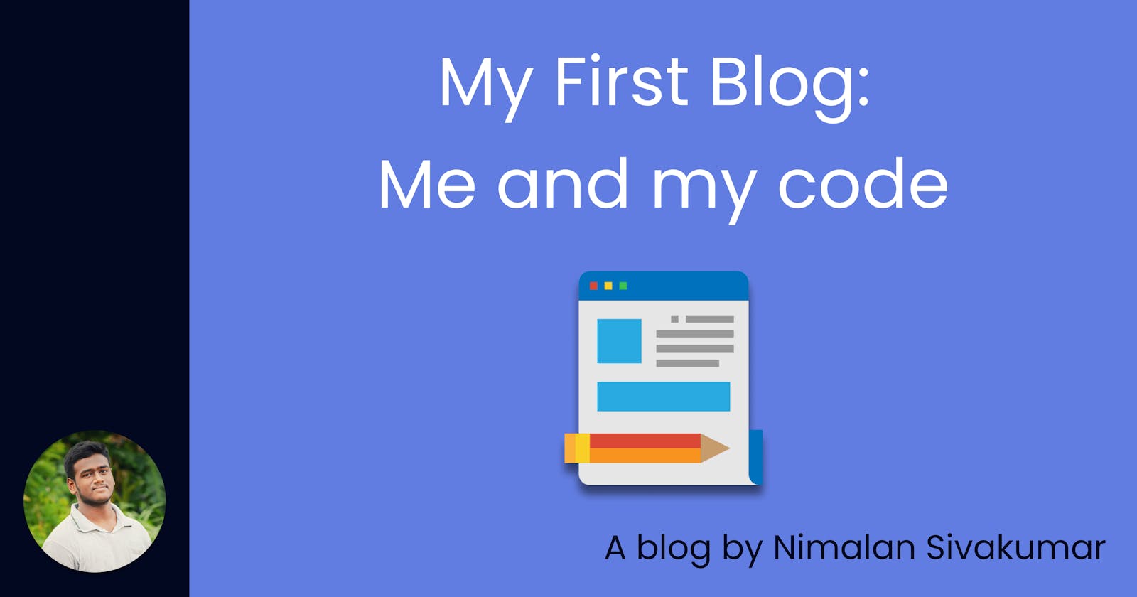 My First Blog: Me and my code