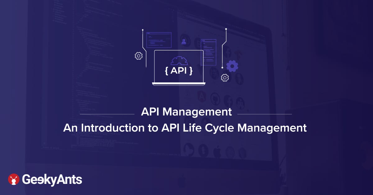 Api Life API Management Part 1 - An Introduction to API Life Cycle Management