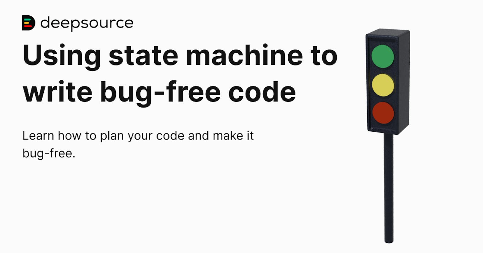 Using state machine to write bug-free code