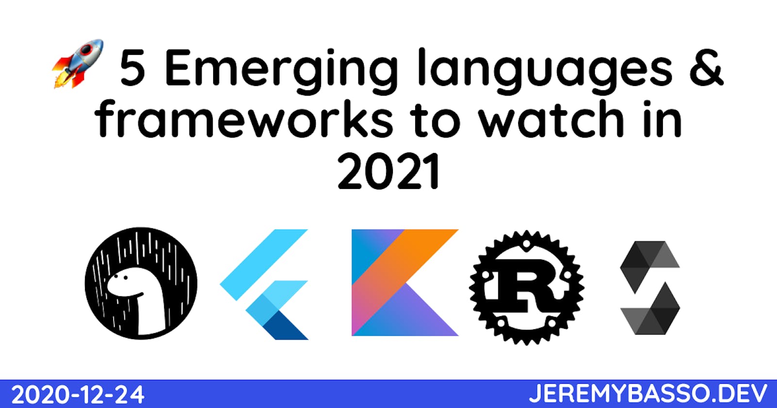 🚀 5 Emerging languages & frameworks to watch in 2021