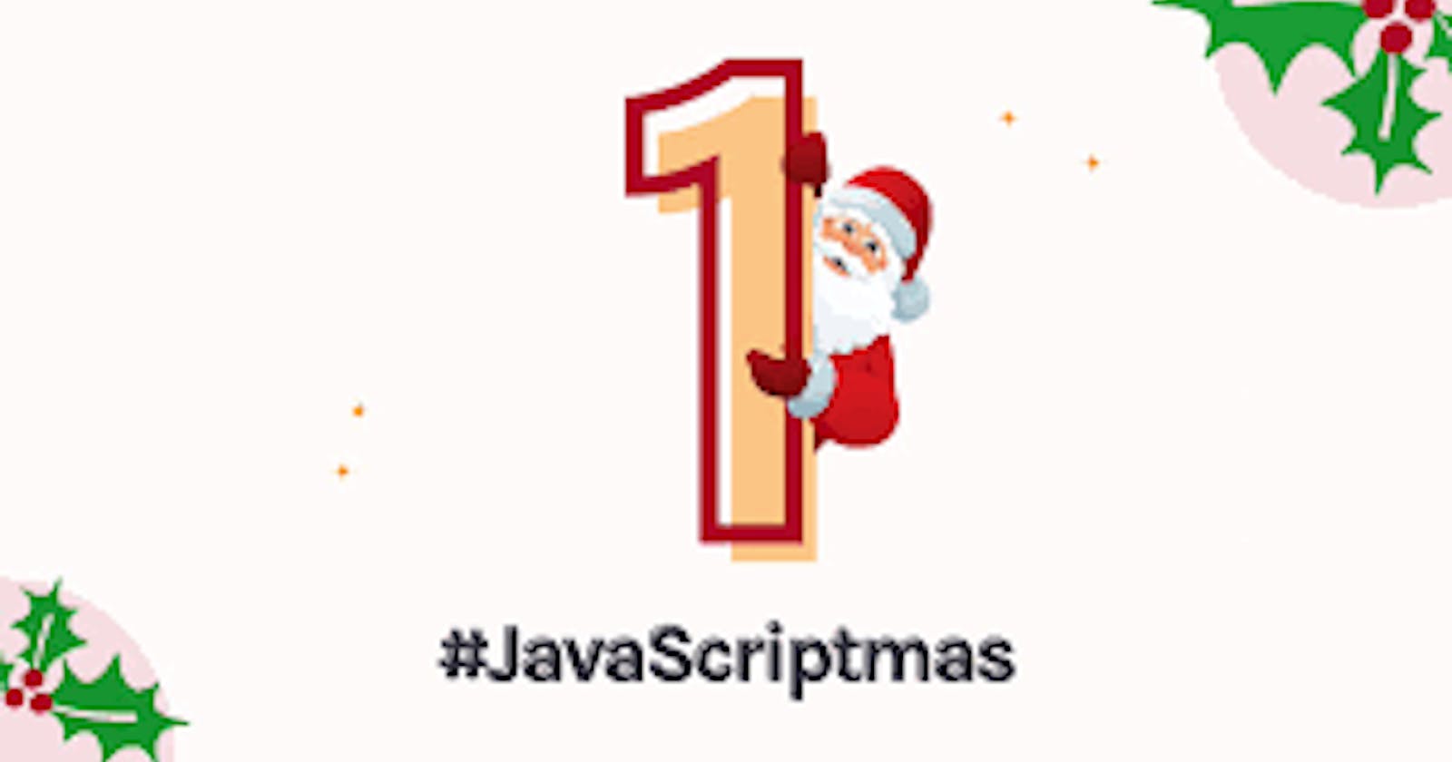 My #javascriptmas experience and solutions