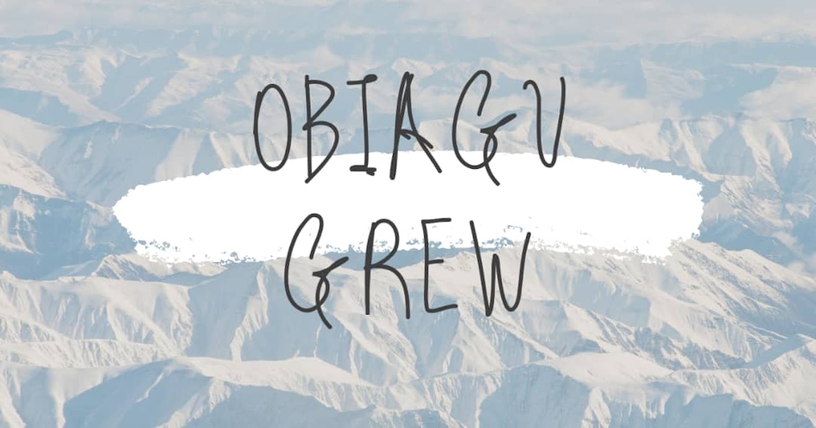Obiagu grew