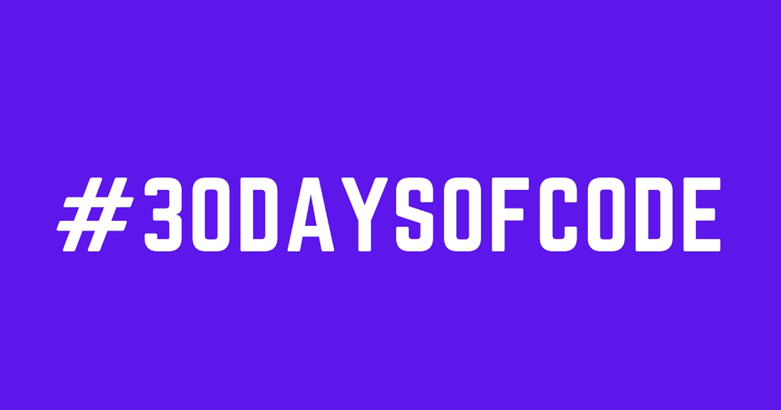 #30DaysofCode