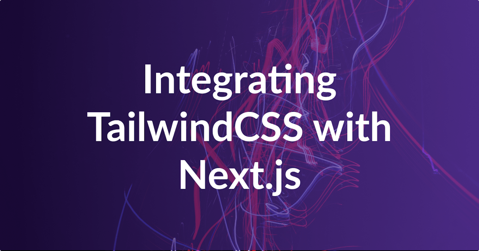 Integrating TailwindCSS with Next.js