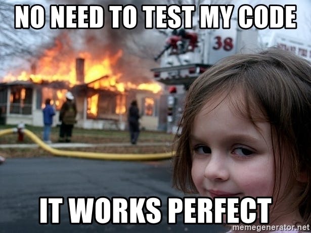 no-need-to-test-my-code-it-works-perfect.jpg