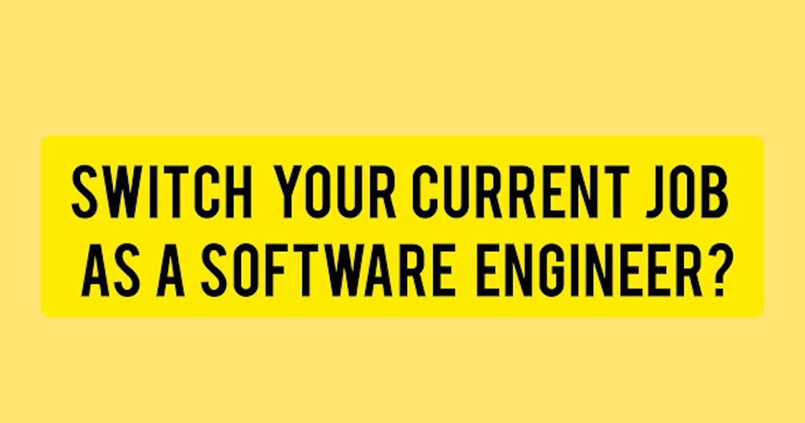 When to Switch your Current Job as a Software Engineer?