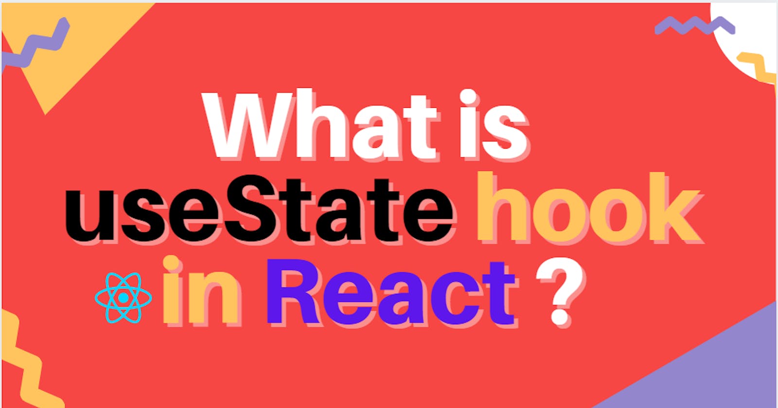 What is useState Hook in React
