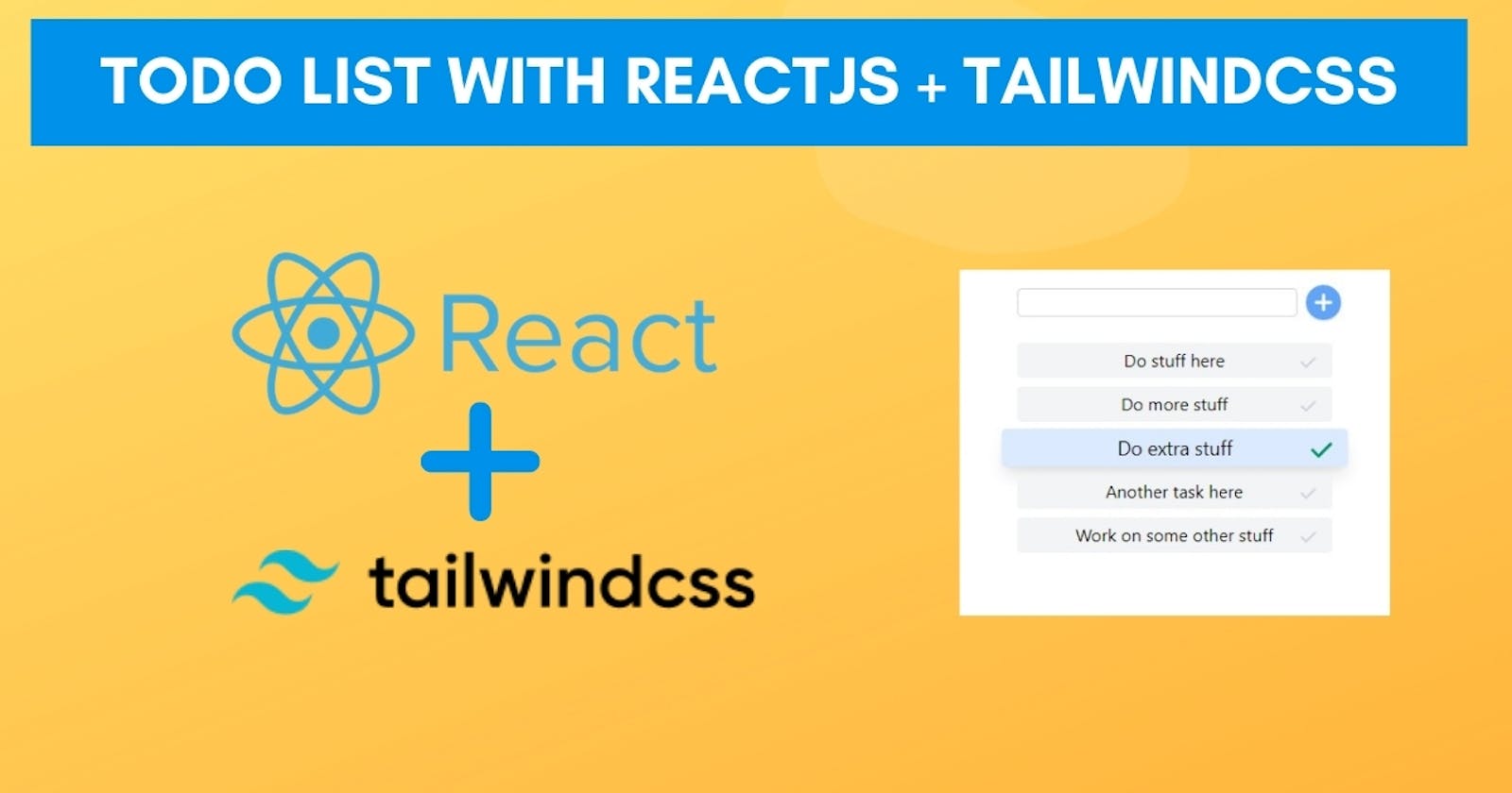 Learning ReactJS and TailwindCSS by making a simple To-Do List