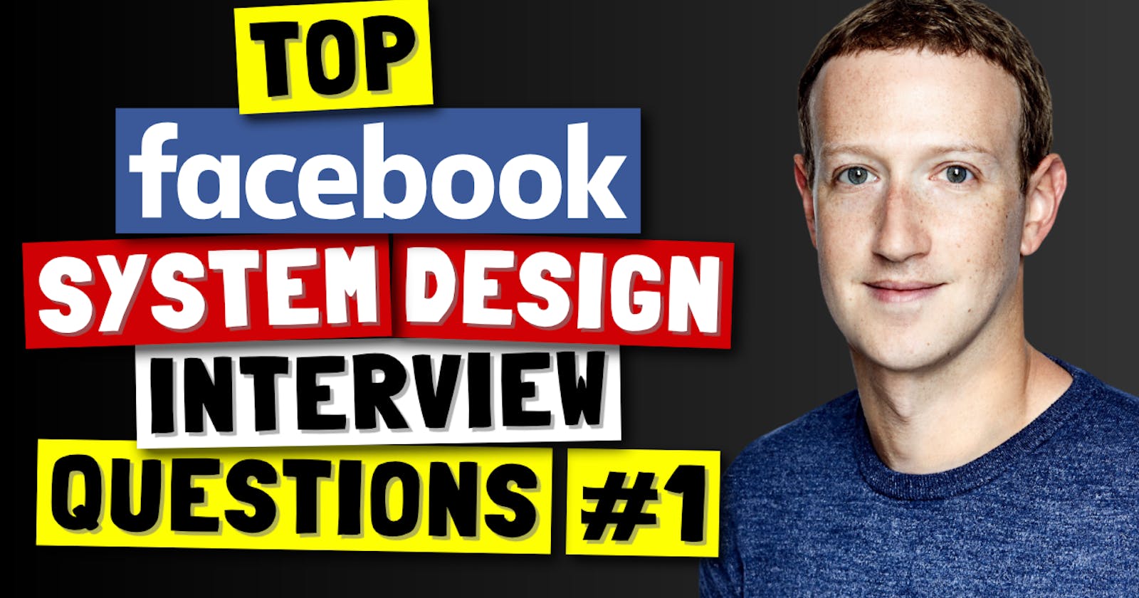 Top Facebook System Design Interview Questions (Part 1)
