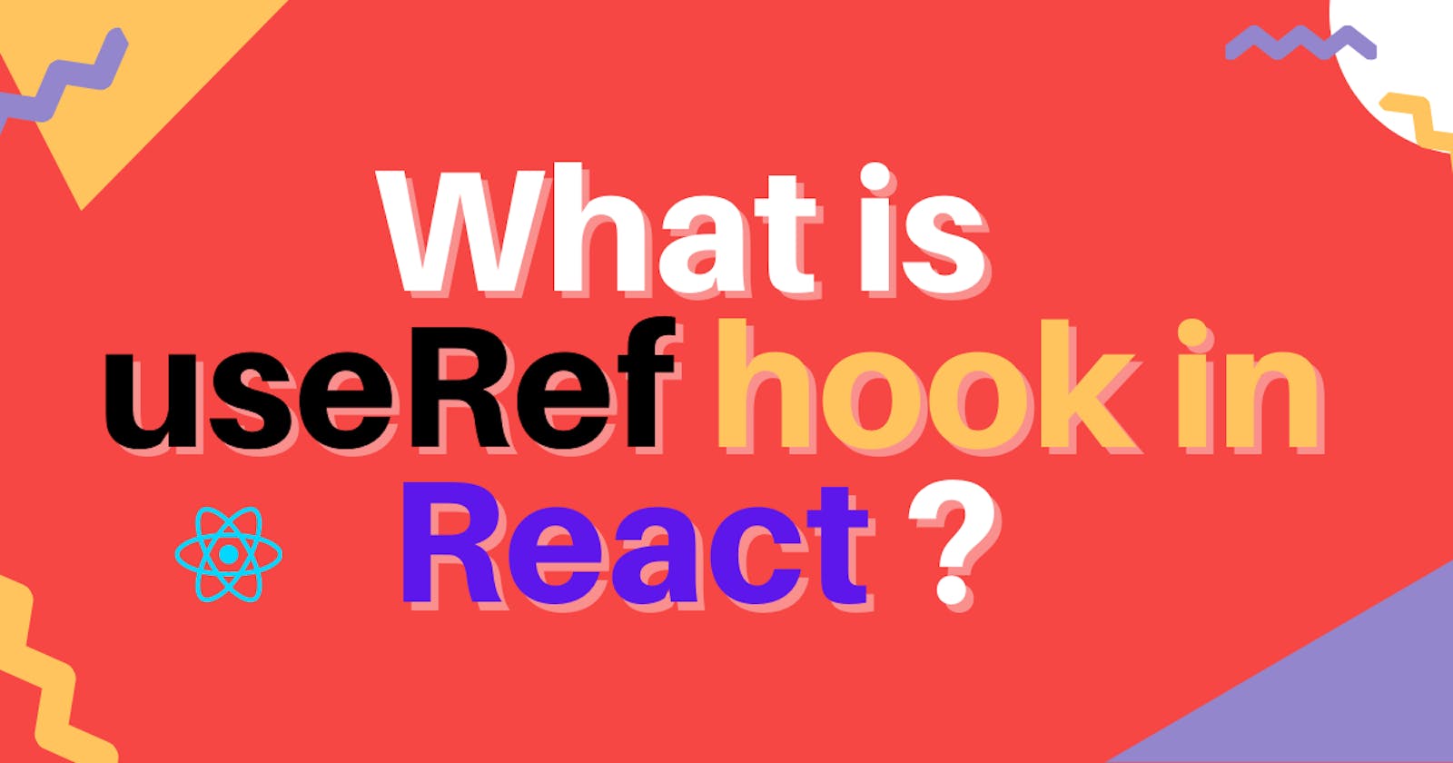 What is useRef hook in React?