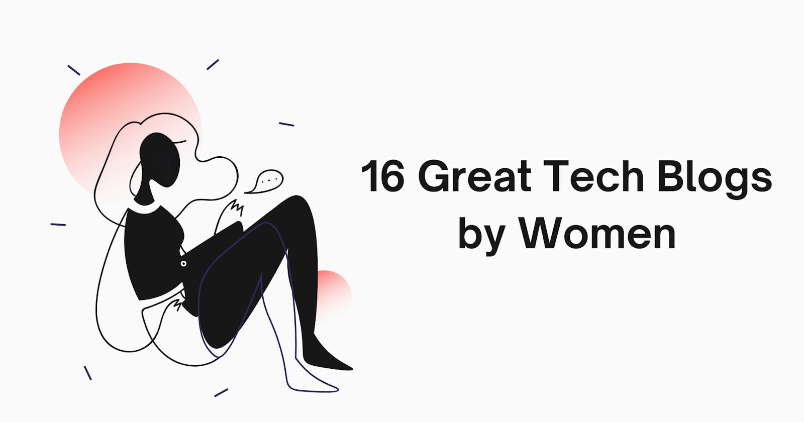 16 Great Tech Blogs by Women and Why You Should Read Them