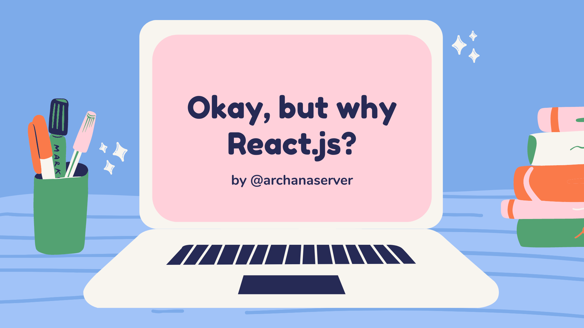 Okay! but why React.js?