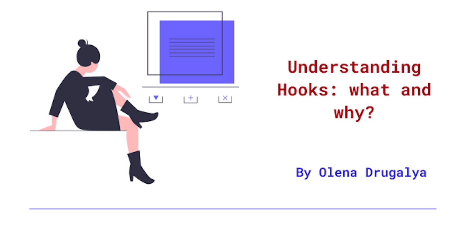 Understanding Hooks : what and why?