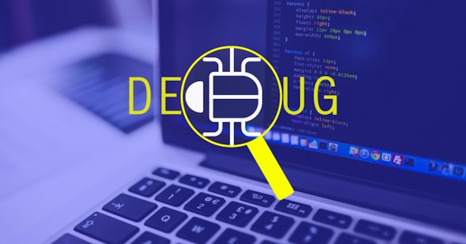 Debugging tools: A developer's first friend