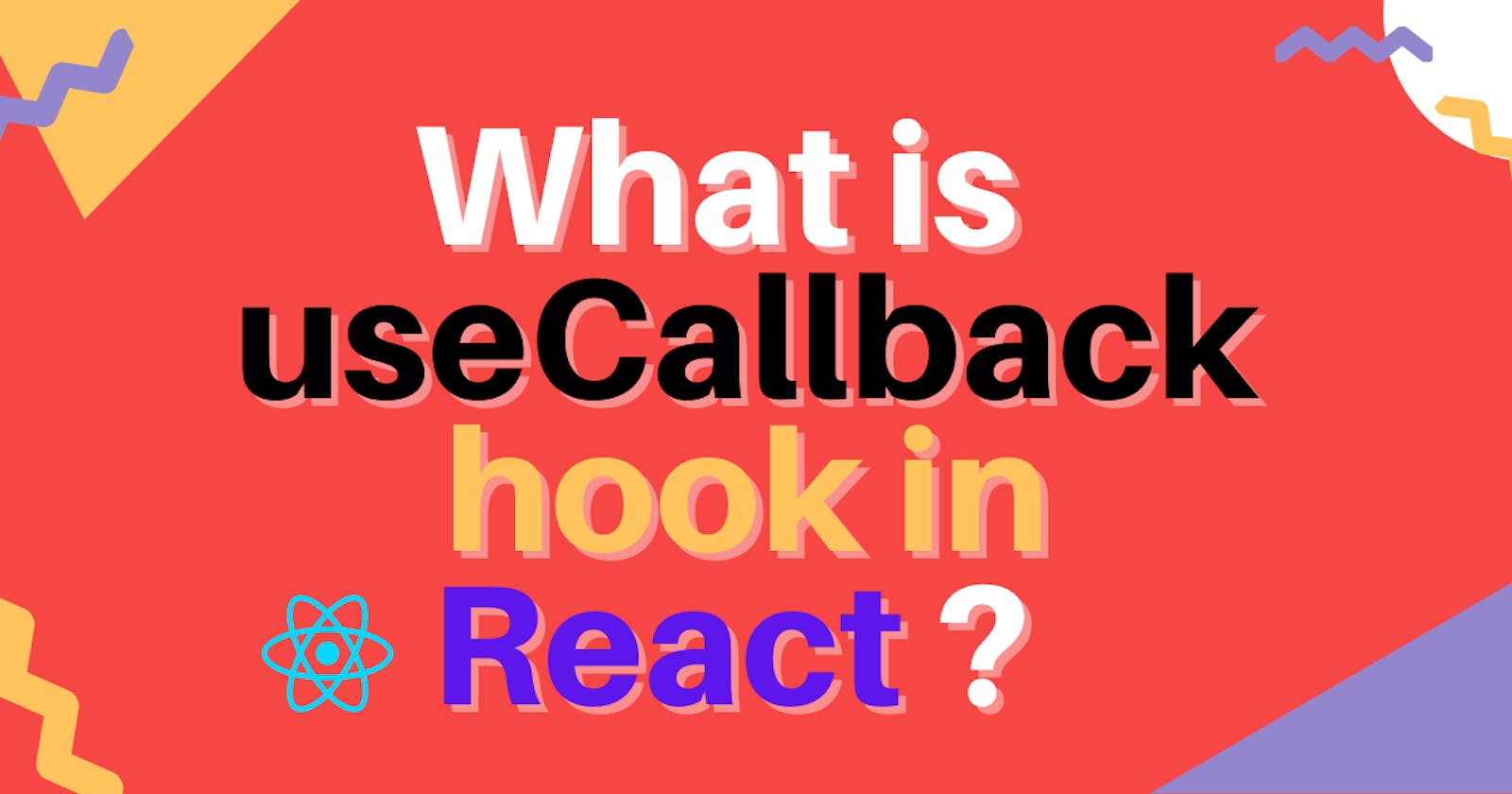 What is useCallback hook in React?
