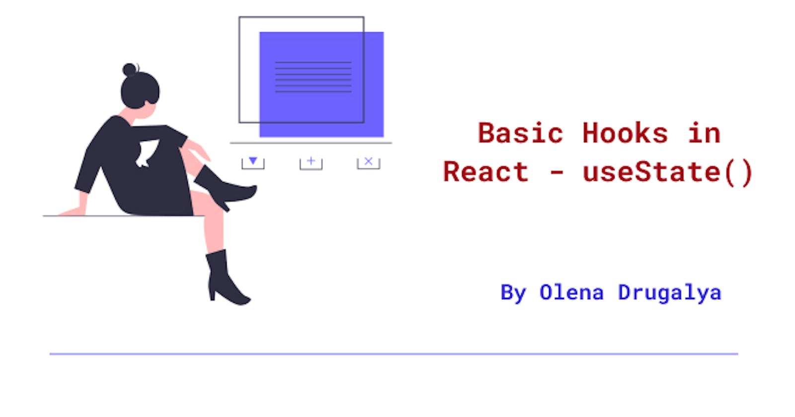 Basic Hooks in React - useState()