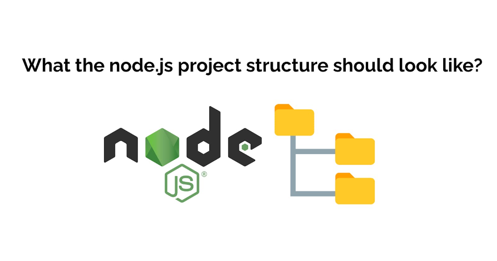 What the node.js project structure should look like?
