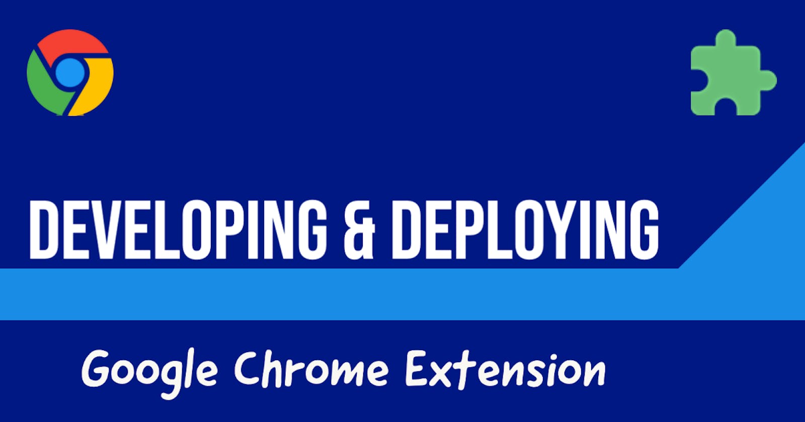 Developing & Deploying a Google Chrome Extension