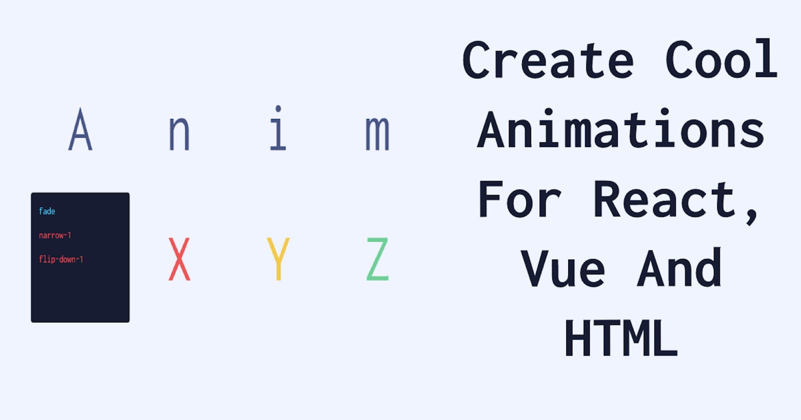 Create Cool Animations For React, Vue and HTML