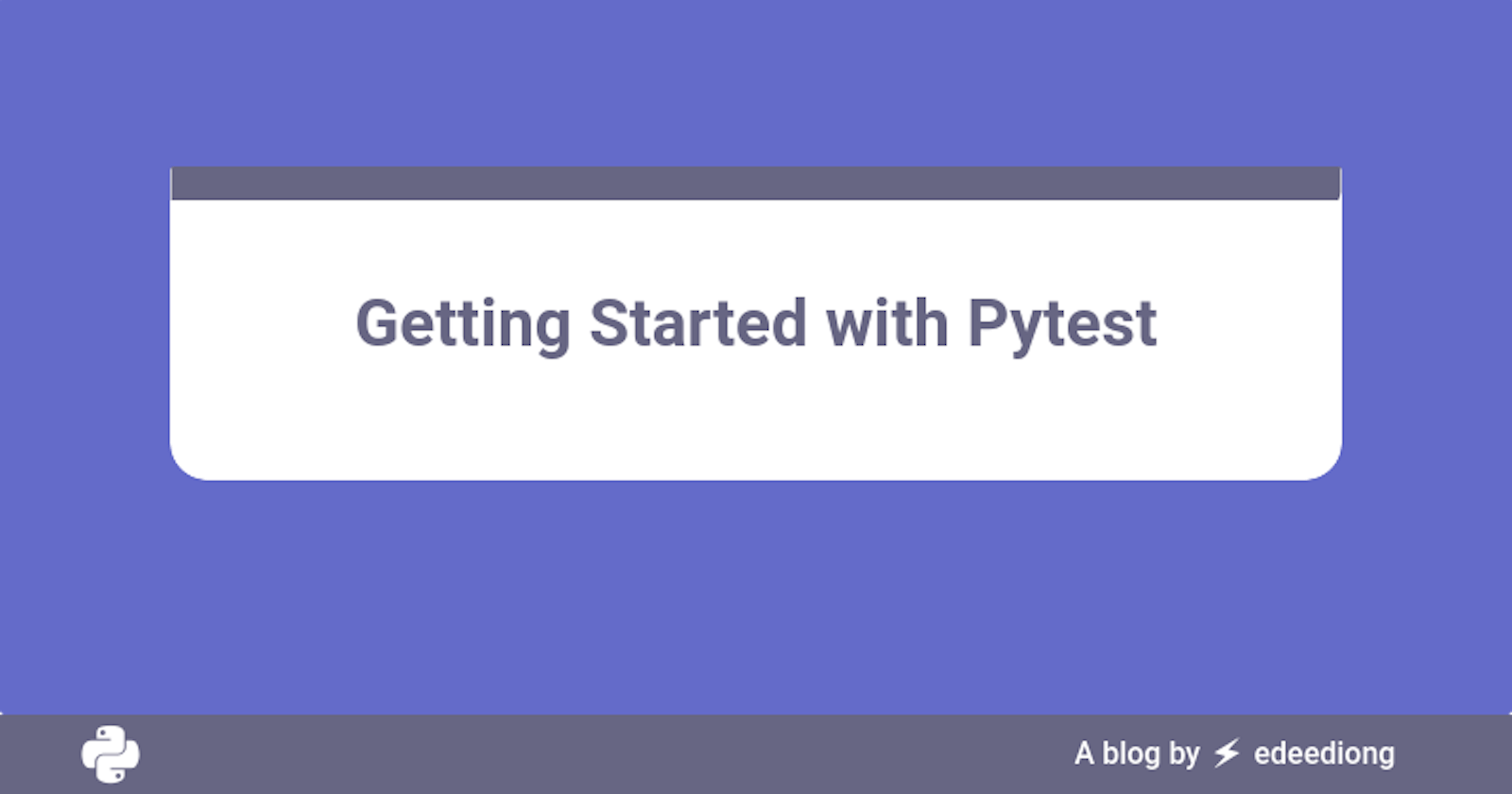 Getting Started with Pytest