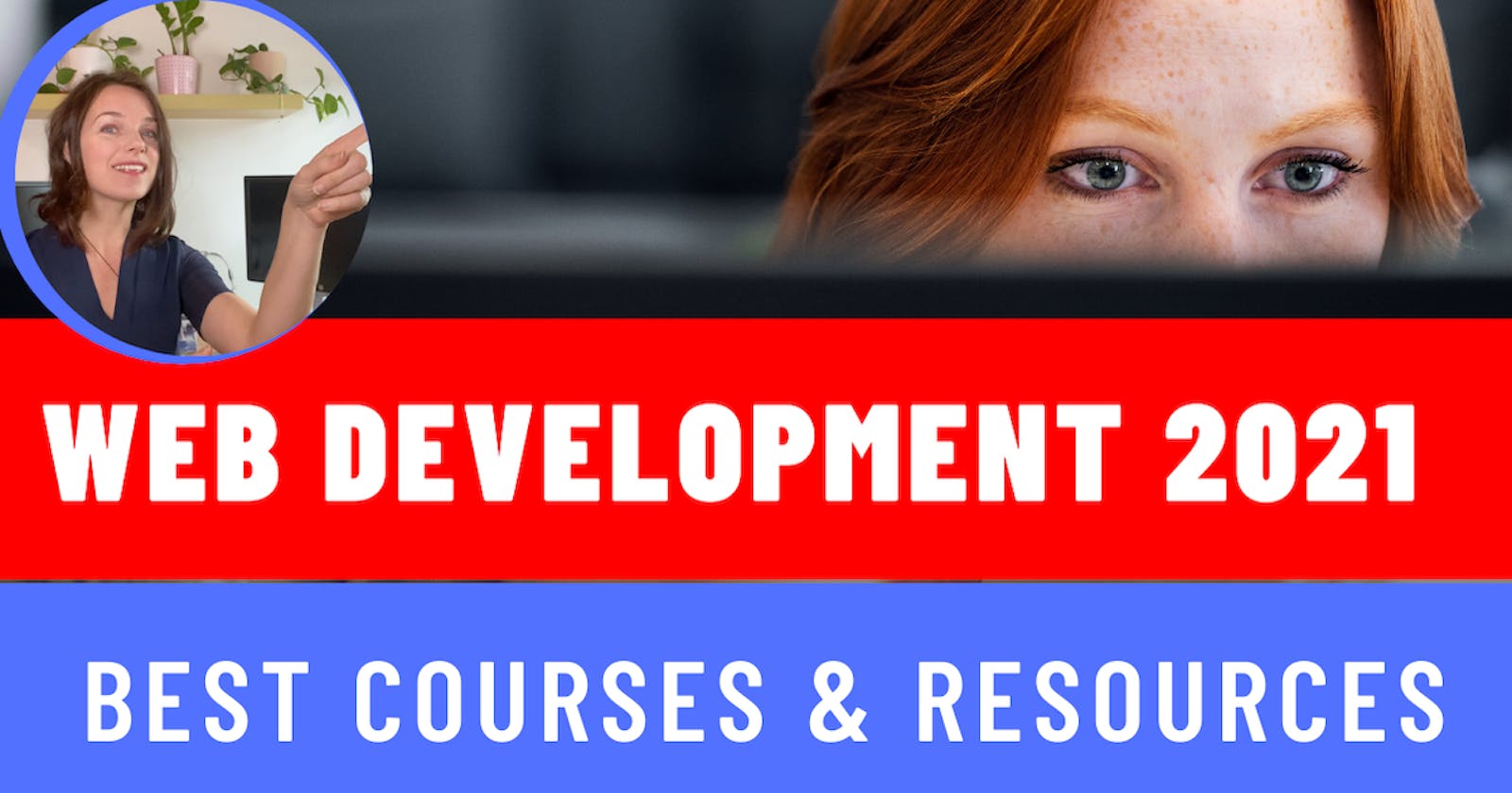 Web Development 2021 - a learning path with the best courses & resources