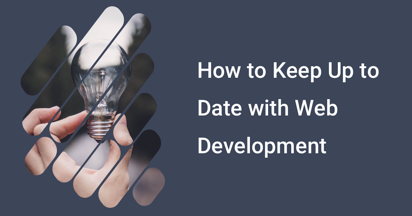 How to Keep Up to Date with Web Development