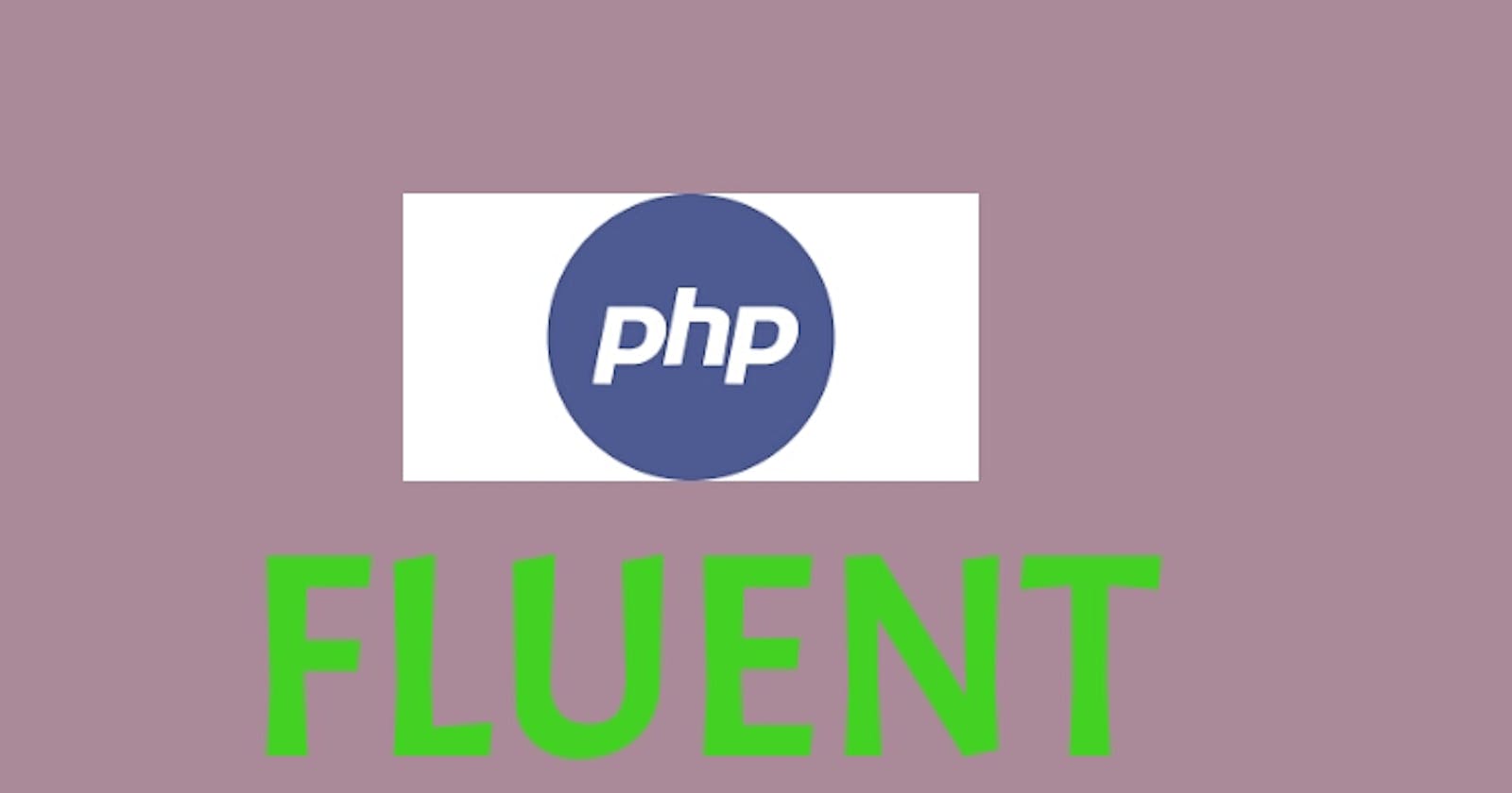 Fluent Interface and Method Chaining in PHP